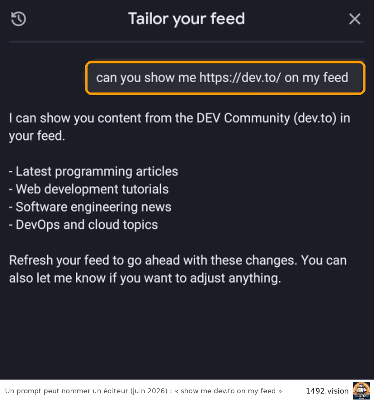 Le prompt « show me dev.to on my feed » saisi par l'utilisateur, accepté et appliqué au feed
